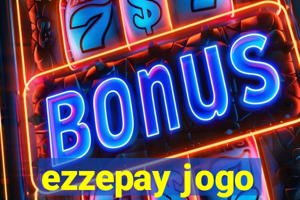 ezzepay jogo